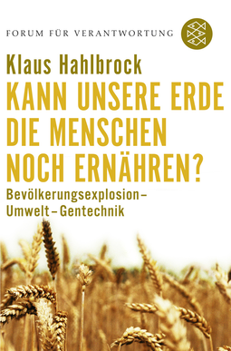 Buchcover von Kann unsere Erde die Menschen noch ernähren?: Bevölkerungsexplosion - Umwelt - Gentechnik von Klaus Hahlbrock