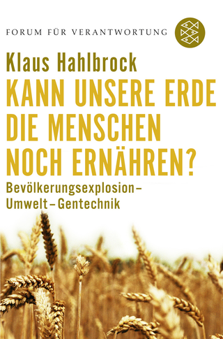 Buchcover von Kann unsere Erde die Menschen noch ernähren?: Bevölkerungsexplosion - Umwelt - Gentechnik