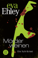 Buchcover von Mörder weinen: Ein Sylt-Krimi von Eva Ehley