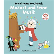 Buchcover von Mein kleines Musikbuch – Mozart und seine Musik: (Soundbuch)