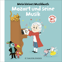 Buchcover von Mein kleines Musikbuch – Mozart und seine Musik: (Soundbuch) von Charlotte Roederer
