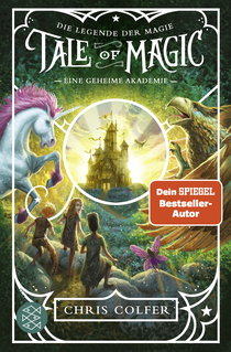 Buchcover von Tale of Magic: Die Legende der Magie – Eine geheime Akademie: Band 1 von Chris Colfer