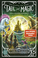 Buchcover von Tale of Magic: Die Legende der Magie – Eine geheime Akademie: Band 1 von Chris Colfer