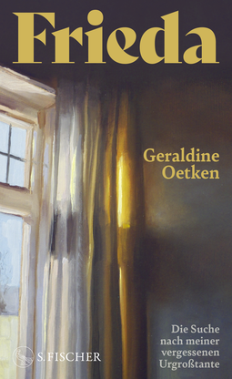 Buchcover von Frieda: Die Suche nach meiner vergessenen Urgroßtante von Geraldine Oetken