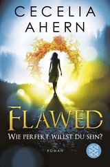 Buchcover von Flawed – Wie perfekt willst du sein?: Roman von Cecelia Ahern