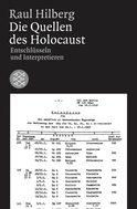 Buchcover von Die Quellen des Holocaust: Entschlüsseln und Interpretieren von Raul Hilberg