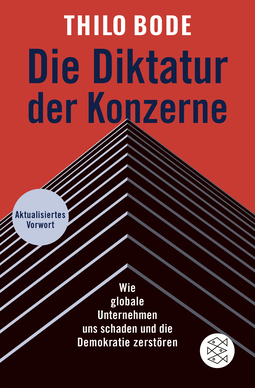 Buchcover von Die Diktatur der Konzerne: Wie globale Unternehmen uns schaden und die Demokratie zerstören von Thilo Bode