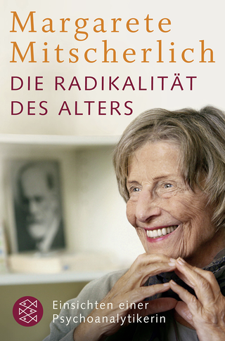 Buchcover von Die Radikalität des Alters: Einsichten einer Psychoanalytikerin