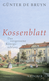 Buchcover von Kossenblatt: Das vergessene Königsschloss von Günter de Bruyn