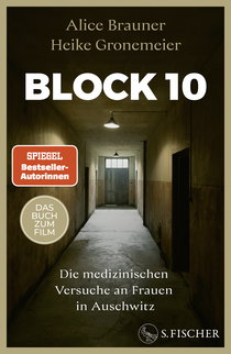 Buchcover von Block 10: Die medizinischen Versuche an Frauen in Auschwitz