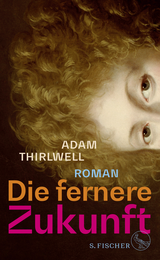 Buchcover von Die fernere Zukunft: Roman von Jan Wilm