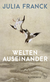 Buchcover von Welten auseinander von Julia Franck