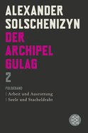 Buchcover von Der Archipel GULAG II: Folgeband Arbeit und Ausrottung Seele und Stacheldraht von Alexander Solschenizyn