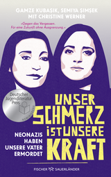Buchcover von Unser Schmerz ist unsere Kraft: Neonazis haben unsere Väter ermordet von Gamze Kubaşık