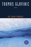 Buchcover von Der Jonas-Komplex: Roman von Thomas Glavinic