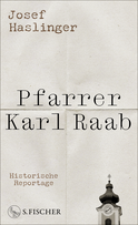 Buchcover von Pfarrer Karl Raab: Historische Reportage von Josef Haslinger