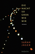Buchcover von Die Nacht so groß wie wir von Sarah Jäger