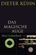 Buchcover von Das Magische Auge: Mein Lebensbuch von Dieter Kühn