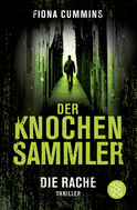 Buchcover von Der Knochensammler - Die Rache: Thriller von Fiona Cummins