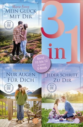 Buchcover von Mein Glück mit dir / Nur Augen für dich / Jeder Schritt zu dir - Lost in Love. Die Green-Mountain-Serie - Drei Romane in einem Band