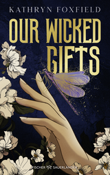 Buchcover von Our Wicked Gifts von Kathryn Foxfield