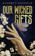 Buchcover von Our Wicked Gifts von Kathryn Foxfield