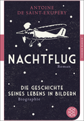 Buchcover von Nachtflug Roman: Die Geschichte seines Lebens in Bildern von Antoine de Saint-Exupéry