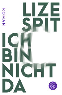 Buchcover von Ich bin nicht da: Roman von Lize Spit