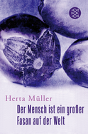 Buchcover von Der Mensch ist ein großer Fasan auf der Welt: Eine Erzählung von Herta Müller