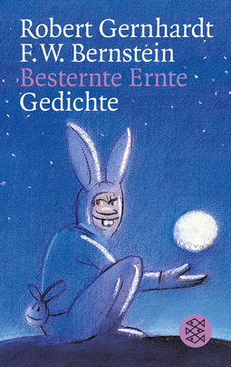 Buchcover von Besternte Ernte: Gedichte von Robert Gernhardt, F.W. Bernstein