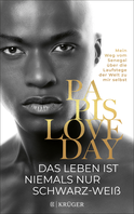 Buchcover von Das Leben ist niemals nur schwarz-weiß: Mein Weg vom Senegal über die Laufstege der Welt zu mir selbst von Papis Loveday