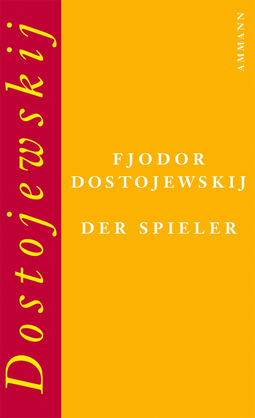 Buchcover von Der Spieler: Roman von Fjodor Dostojewskij