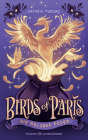 Buchcover von Birds of Paris – Die Goldene Feder von Kathrin Tordasi