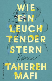 Buchcover von Wie ein leuchtender Stern von Tahereh Mafi
