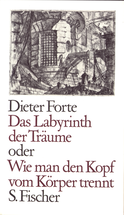 Buchcover von Das Labyrinth der Träume oder Wie man den Kopf vom Körper trennt von Dieter Forte