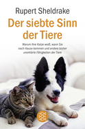Buchcover von Der siebte Sinn der Tiere: Warum Ihre Katze weiß, wann Sie nach Hause kommen und andere bisher unerklärte Fähigkeiten der Tiere von Rupert Sheldrake