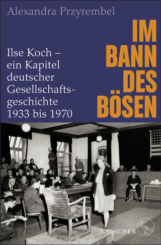 Buchcover von Im Bann des Bösen: Ilse Koch – ein Kapitel deutscher Gesellschaftsgeschichte 1933 bis 1970