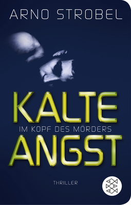 Buchcover von Im Kopf des Mörders - Kalte Angst: Thriller von Arno Strobel