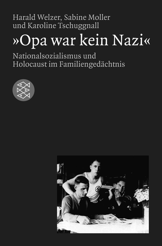 Buchcover von »Opa war kein Nazi«: Nationalsozialismus und Holocaust im Familiengedächtnis