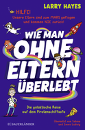 Buchcover von Wie man ohne Eltern überlebt – Die galaktische Reise auf dem Piratenschiffsofa von Larry Hayes