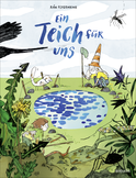 Buchcover von Ein Teich für uns von Rán Flygenring