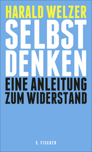 Buchcover von Selbst denken: Eine Anleitung zum Widerstand