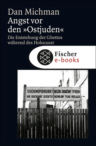Buchcover von Angst vor den "Ostjuden": Die Entstehung der Ghettos während des Holocaust