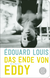 Buchcover von Das Ende von Eddy: Roman von Édouard Louis