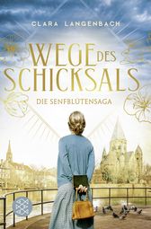 Buchcover von Die Senfblütensaga - Wege des Schicksals: Roman von Clara Langenbach