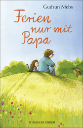 Buchcover von Ferien nur mit Papa von Gudrun Mebs