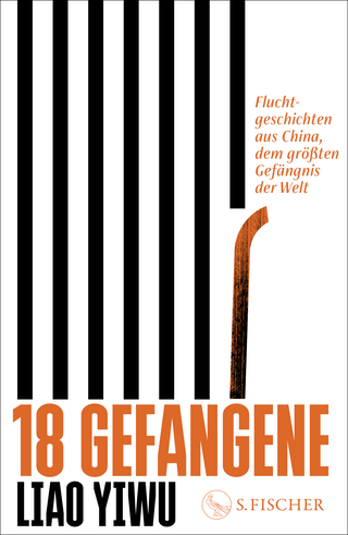 Buchcover von 18 Gefangene : Fluchtgeschichten aus China, dem größten Gefängnis der Welt