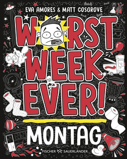 Buchcover von Worst Week Ever  – Montag: Band 1 von Matt Cosgrove, Eva Amores