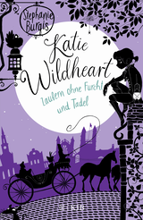 Buchcover von Katie Wildheart – Zaubern ohne Furcht und Tadel von Stephanie Burgis