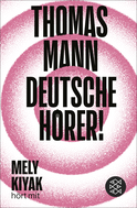 Buchcover von Deutsche Hörer! : Radiosendungen nach Deutschland von Thomas Mann